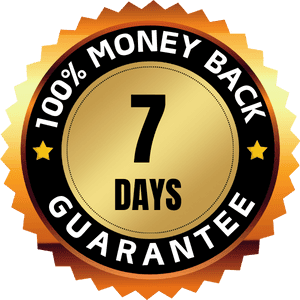 100% Money Back 7 Days Guarantee
